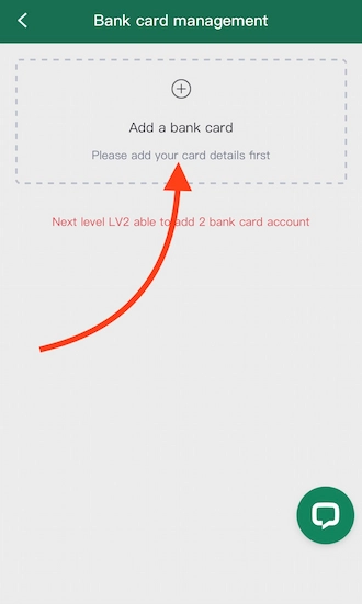 Step 3: you continue to select “Add a Bank Card” to add your withdrawal address.